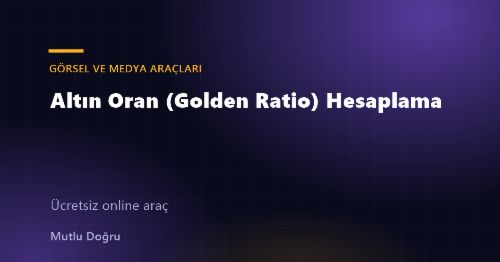Altın Oran (Golden Ratio) Hesaplama