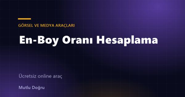 En-Boy Oranı Hesaplama