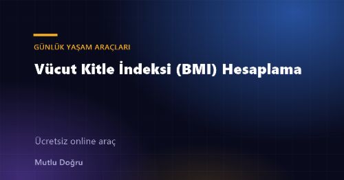 Vücut Kitle İndeksi (BMI) Hesaplama
