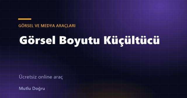 Görsel Boyutu Küçültücü